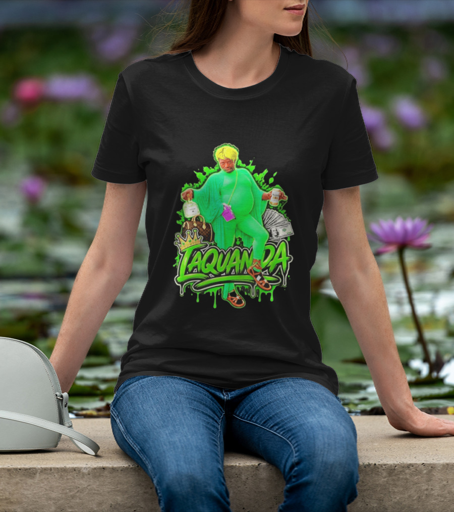 Laquanda Crown Cash And Drink Camo Green Style Badass T-Shirt