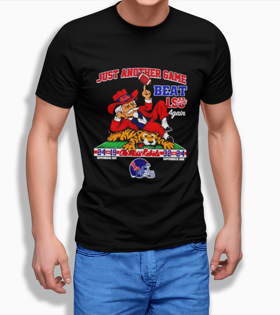 Just Another Game Beat LSU Again Ole Miss Rebels Victory September 30 2023 T-Shirt
