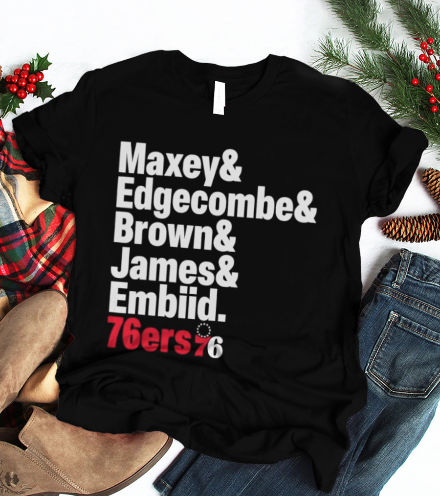Philadelphia 76ers 2026 Maxey Edgecombe Brown James Embiid Lineup 76ers T-Shirt