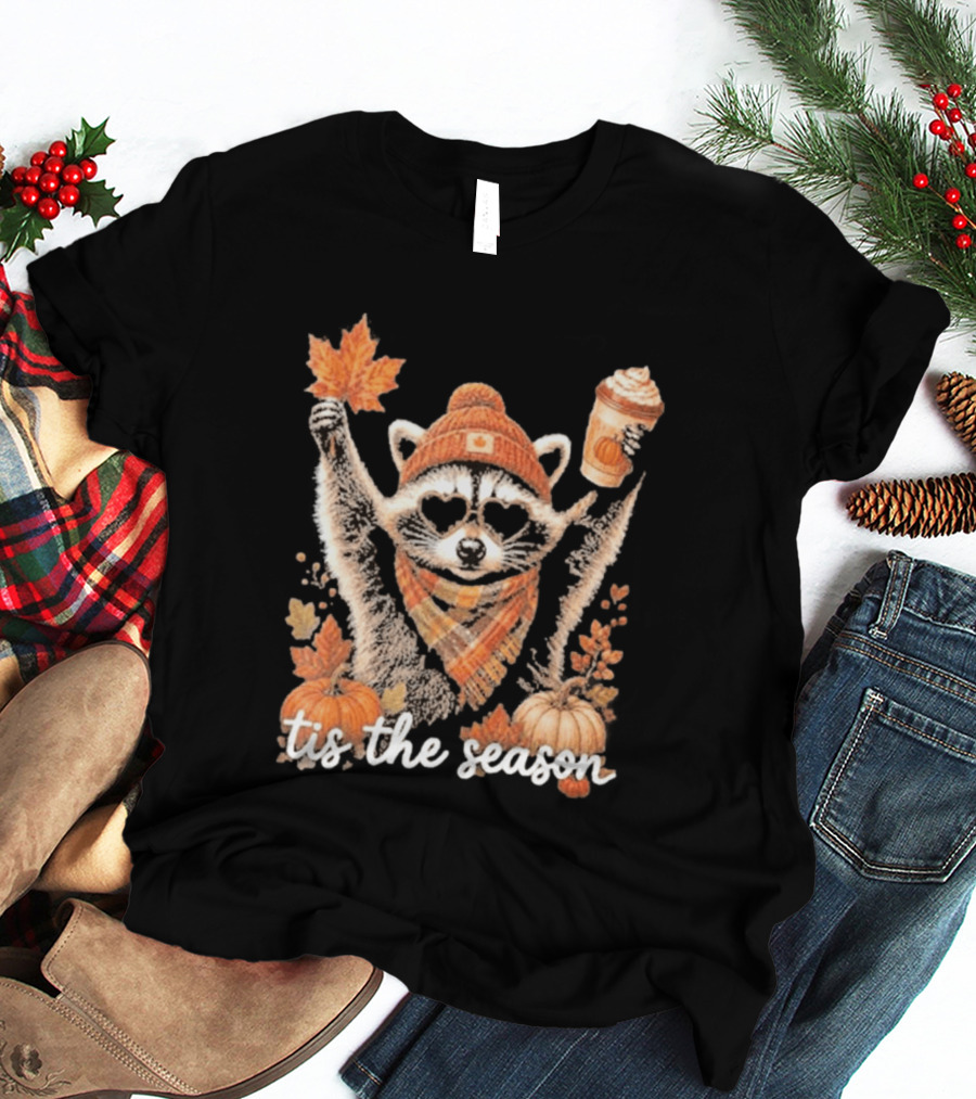 Tis The Season Raccoon With Fall Pumpkin Coffee And Autumn Leaves T-Shirt