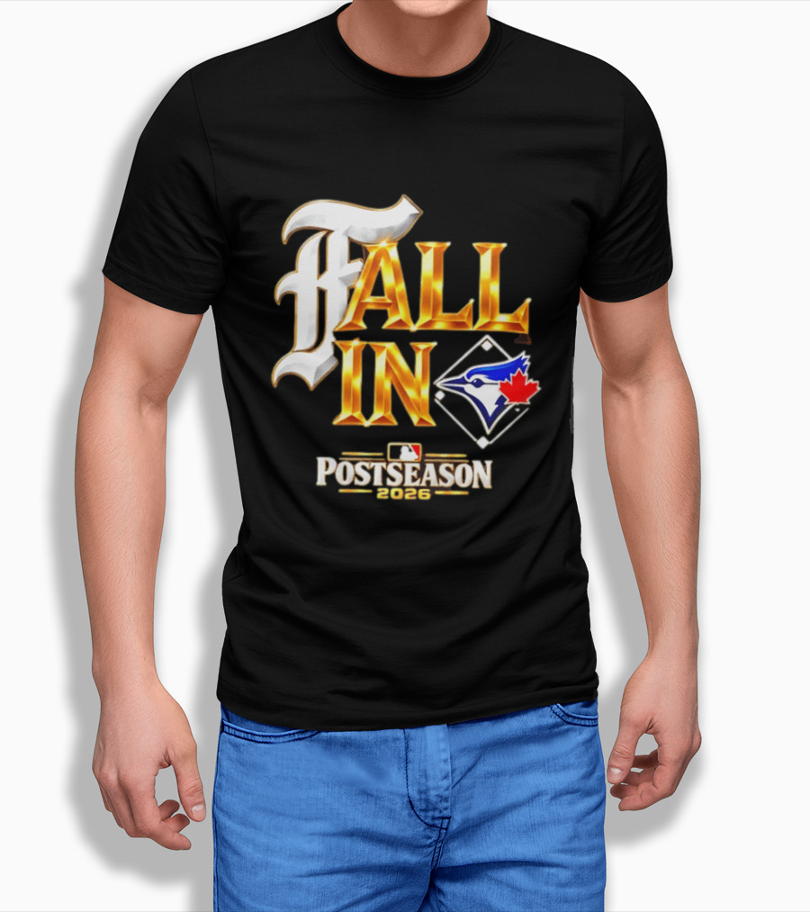 Fall In Toronto Blue Jays 2026 MLB Postseason T-Shirt