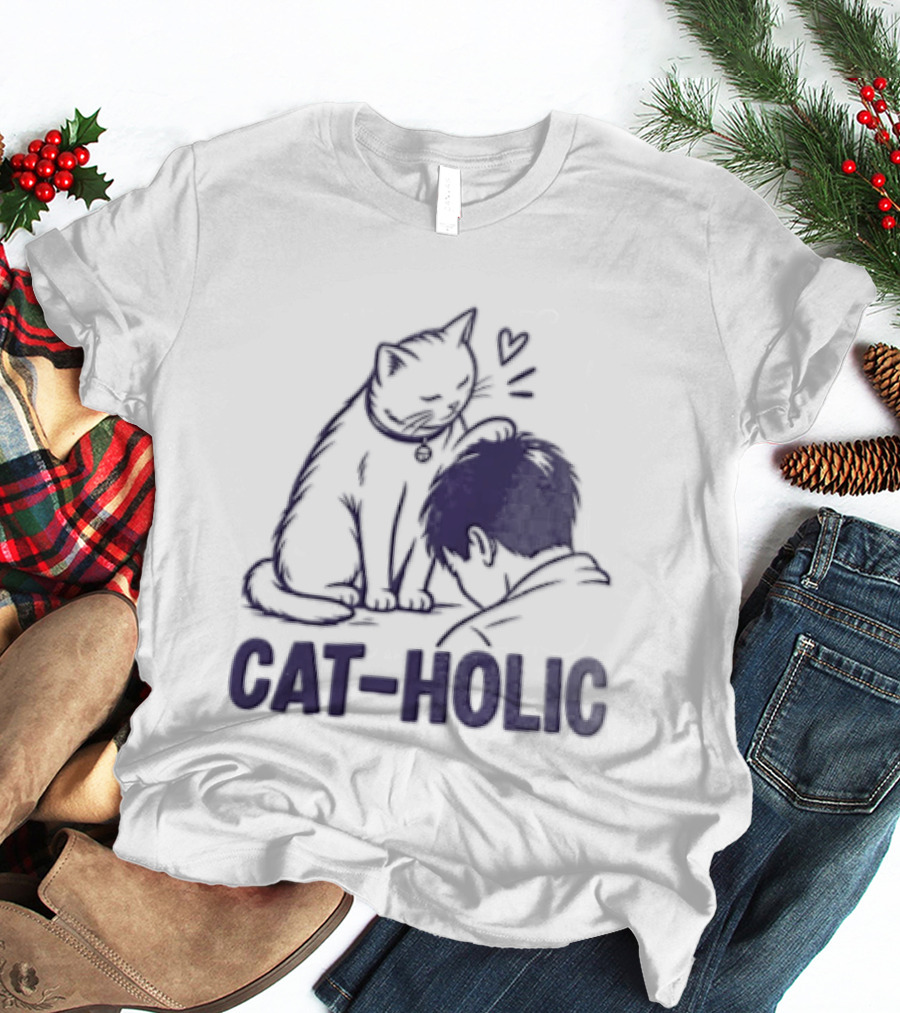 Cat Holic Feline Lover And Pet Owner Connection T-Shirt