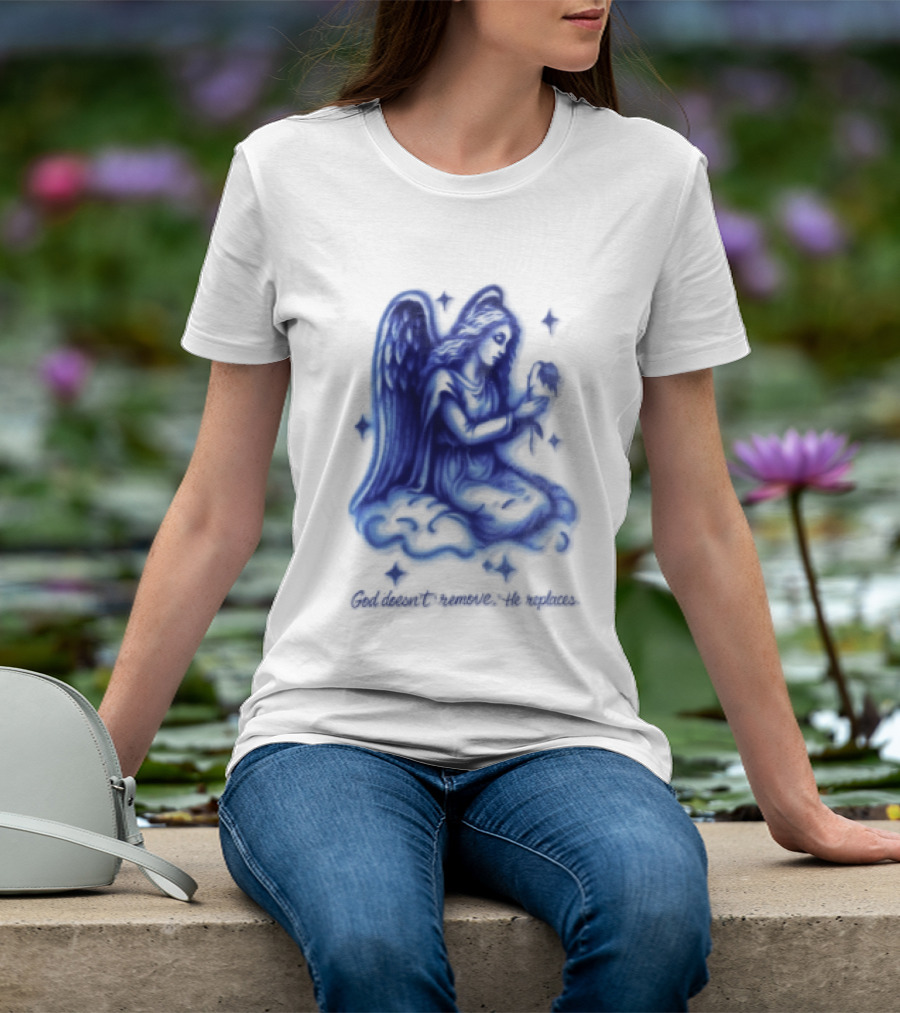 Angel Kneeling On Cloud Holding Flower God Does Not Remove He Replaces T-Shirt