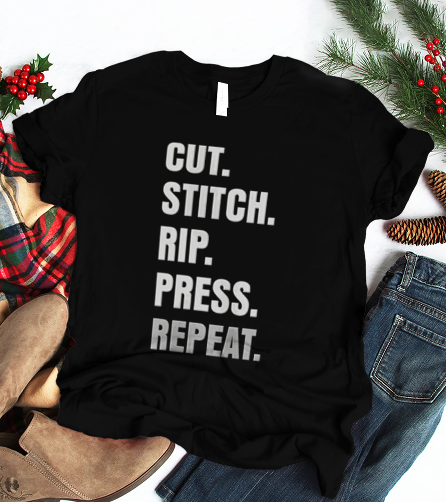 CUT STITCH RIP PRESS REPEAT White Sans Serif T-Shirt