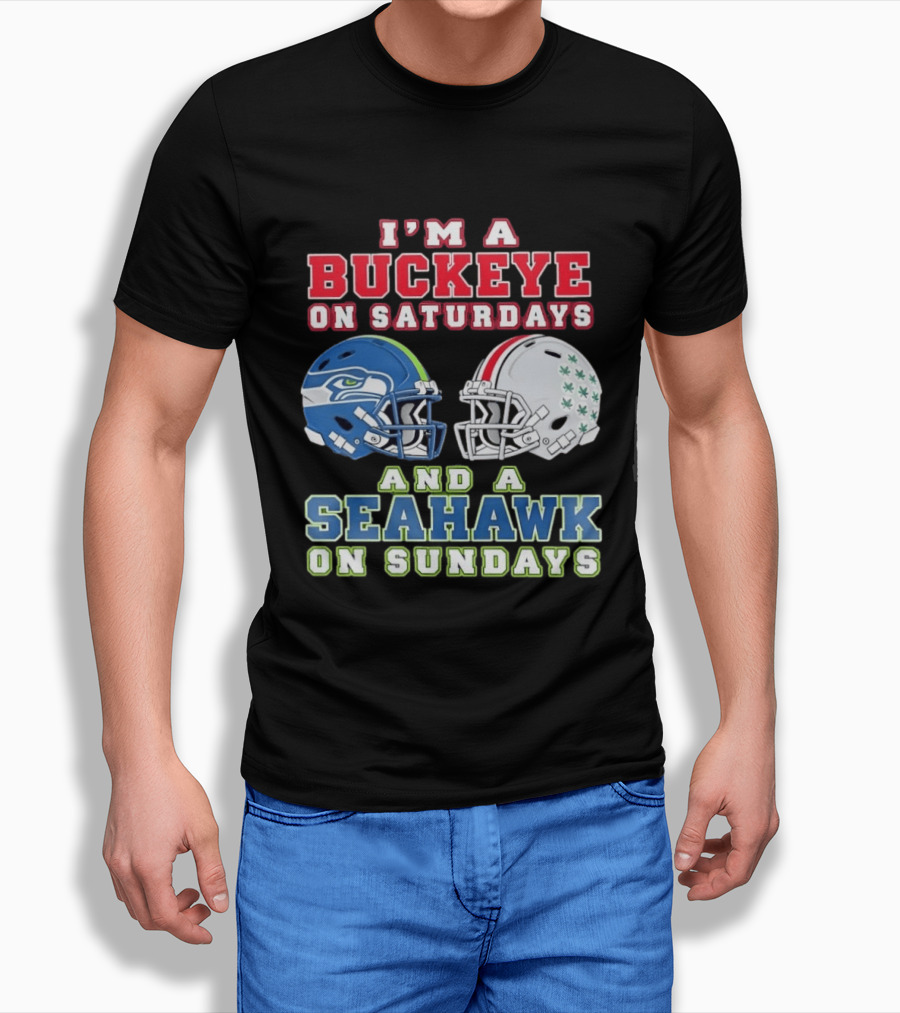 I'm A Buckeye On Saturdays And A Seahawk On Sundays Football Helmets T-Shirt