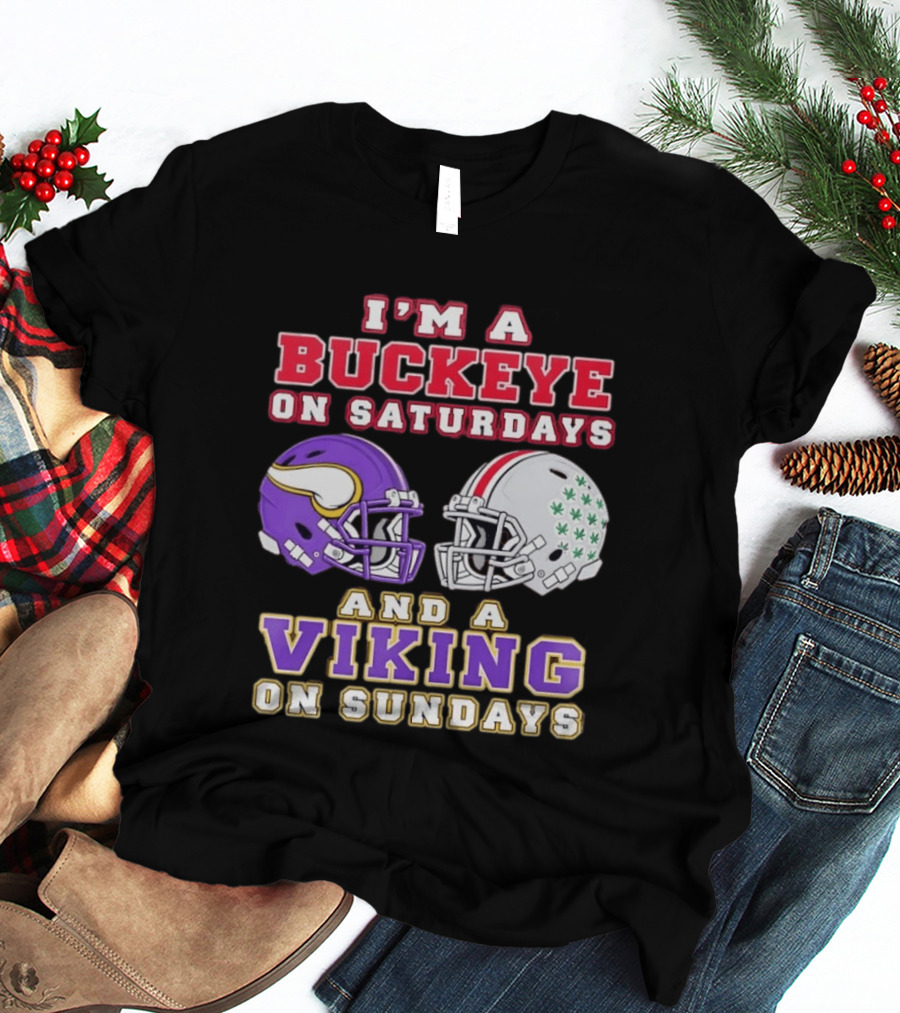 I'm A Buckeye On Saturdays And A Viking On Sundays Football Helmets T-Shirt