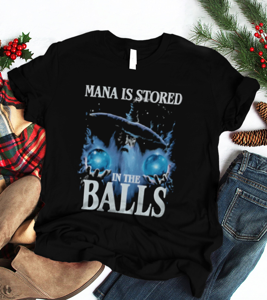 Mana Is Stored In The Balls Ice And Magic T-Shirt