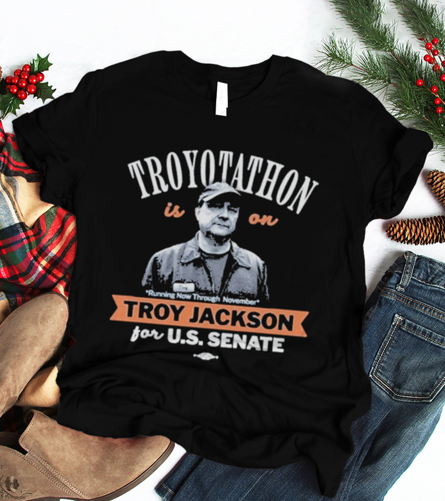 Troyotathon Is On Troy Jackson Running Now Through November For U.S. Senate T-Shirt