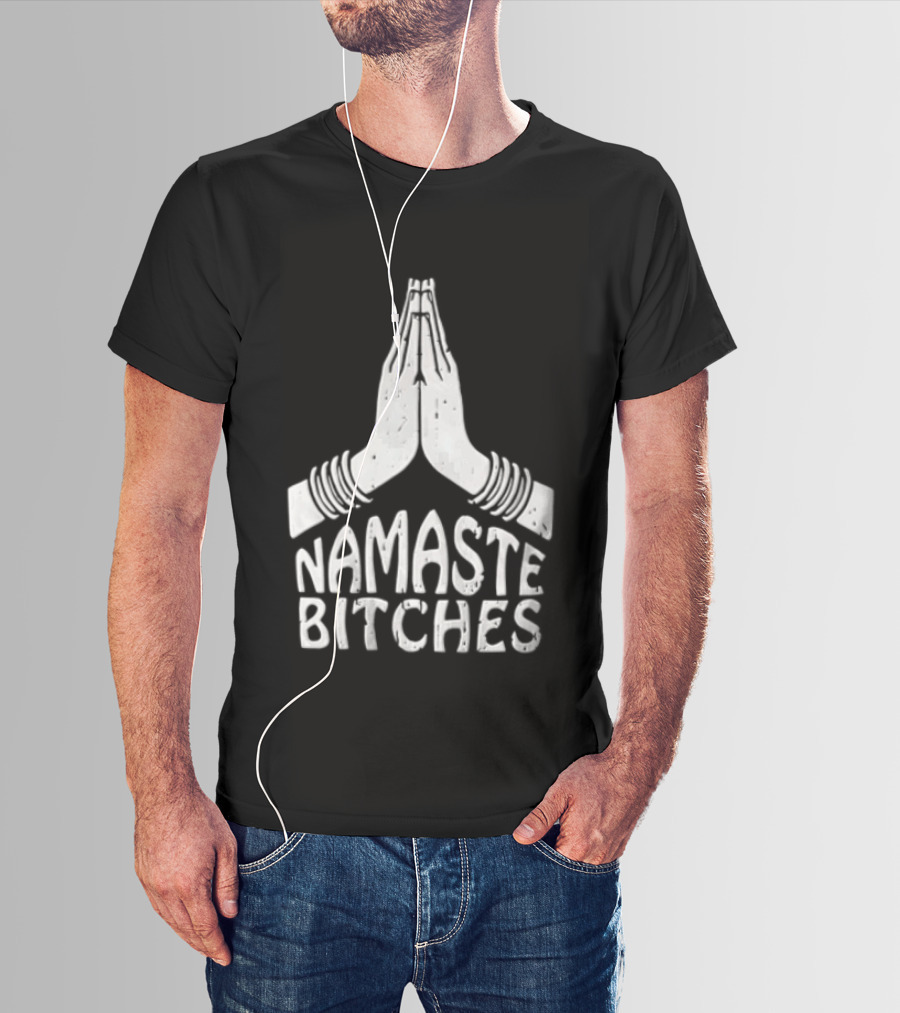 Pupiloves Namaste Bitches Funny Yoga Meditation Humor T-Shirt