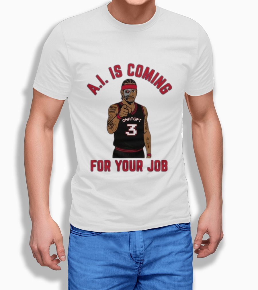 Allen Iverson A.I. Is Coming For Your Job ChatGPT Basketball Tattoo T-Shirt