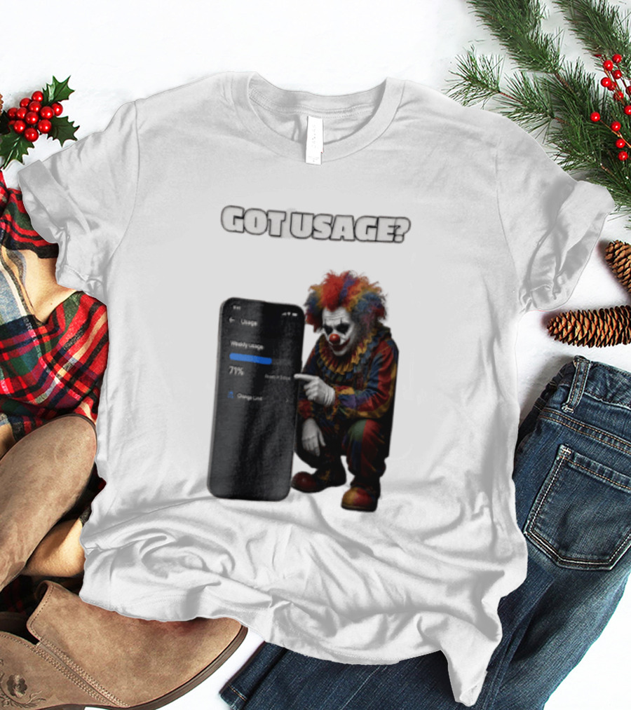 GOT Usage Clown Pointing At Smartphone Screen Weekly Usage 71% T-Shirt
