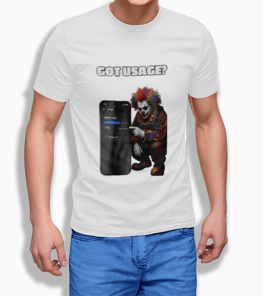 GOT Usage Clown Pointing At Smartphone Screen Weekly Usage 71% T-Shirt