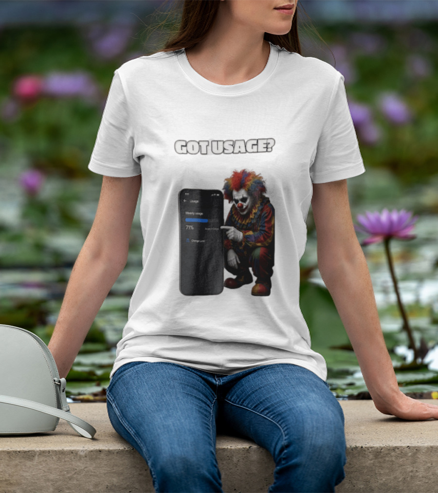 GOT Usage Clown Pointing At Smartphone Screen Weekly Usage 71% T-Shirt