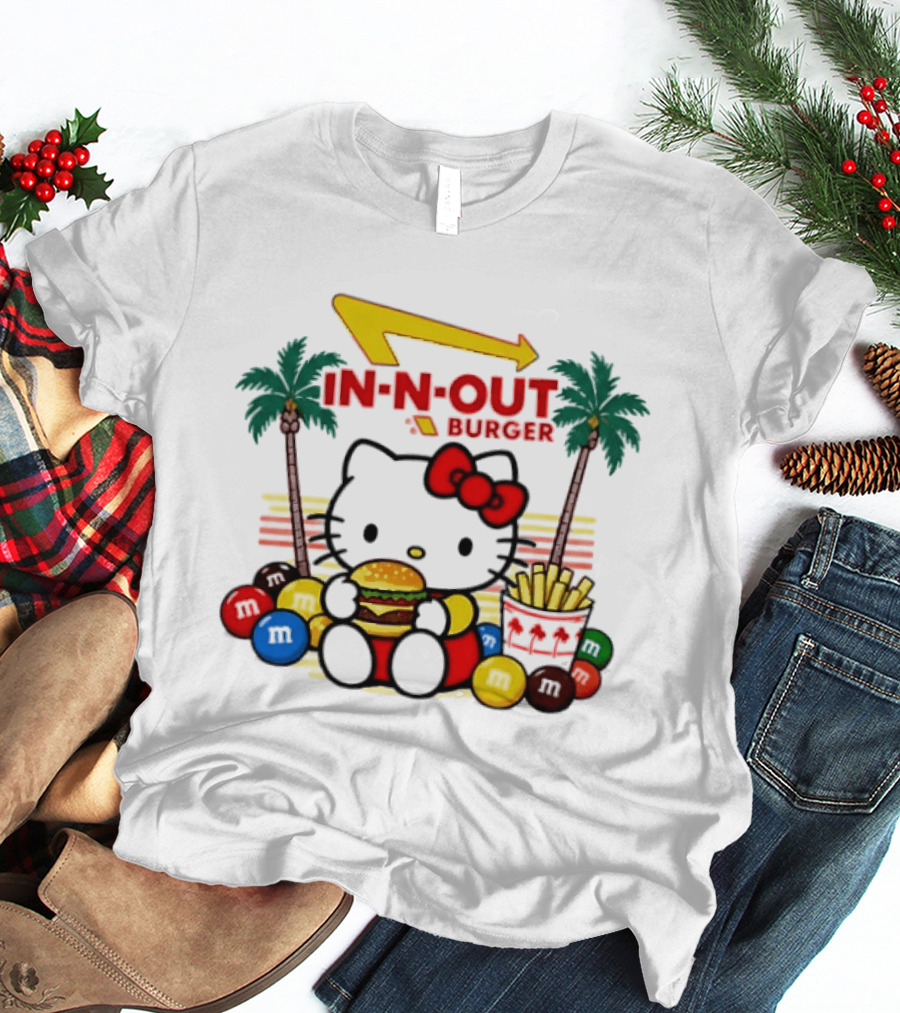 Hello Kitty Enjoying In N Out Burger Surrounded By M&Ms And Fries T-Shirt