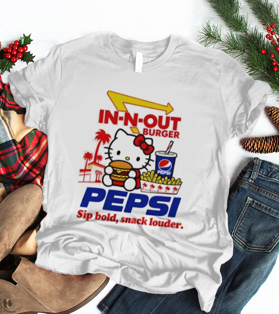 In N Out Burger Pepsi Hello Kitty Sip Bold Snack Louder T-Shirt