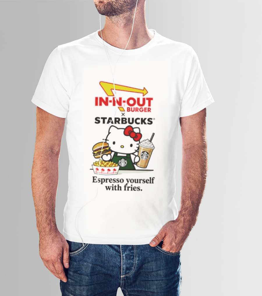 In N Out Burger Hello Kitty Starbucks Espresso Yourself With Fries T-Shirt