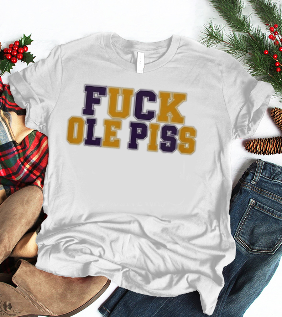 LSU Tigers Rivalry Ole Miss Phrase T-Shirt