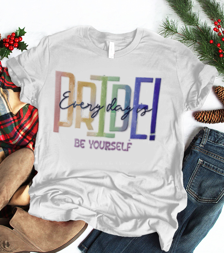 Pride Rainbow Every Day Is BE Yourself T-Shirt