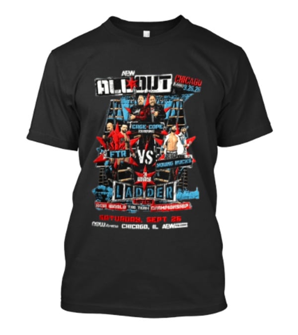 AEW All Out Chicago FTR Vs Young Bucks 3 Way Ladder Match September 25 T-Shirt