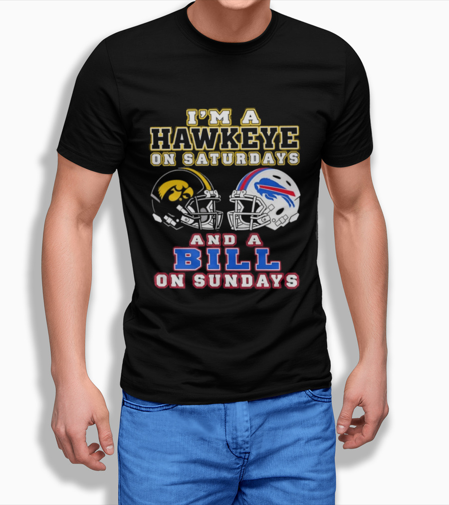 I'm A Hawkeye On Saturdays And A Bill On Sundays Football Helmets T-Shirt