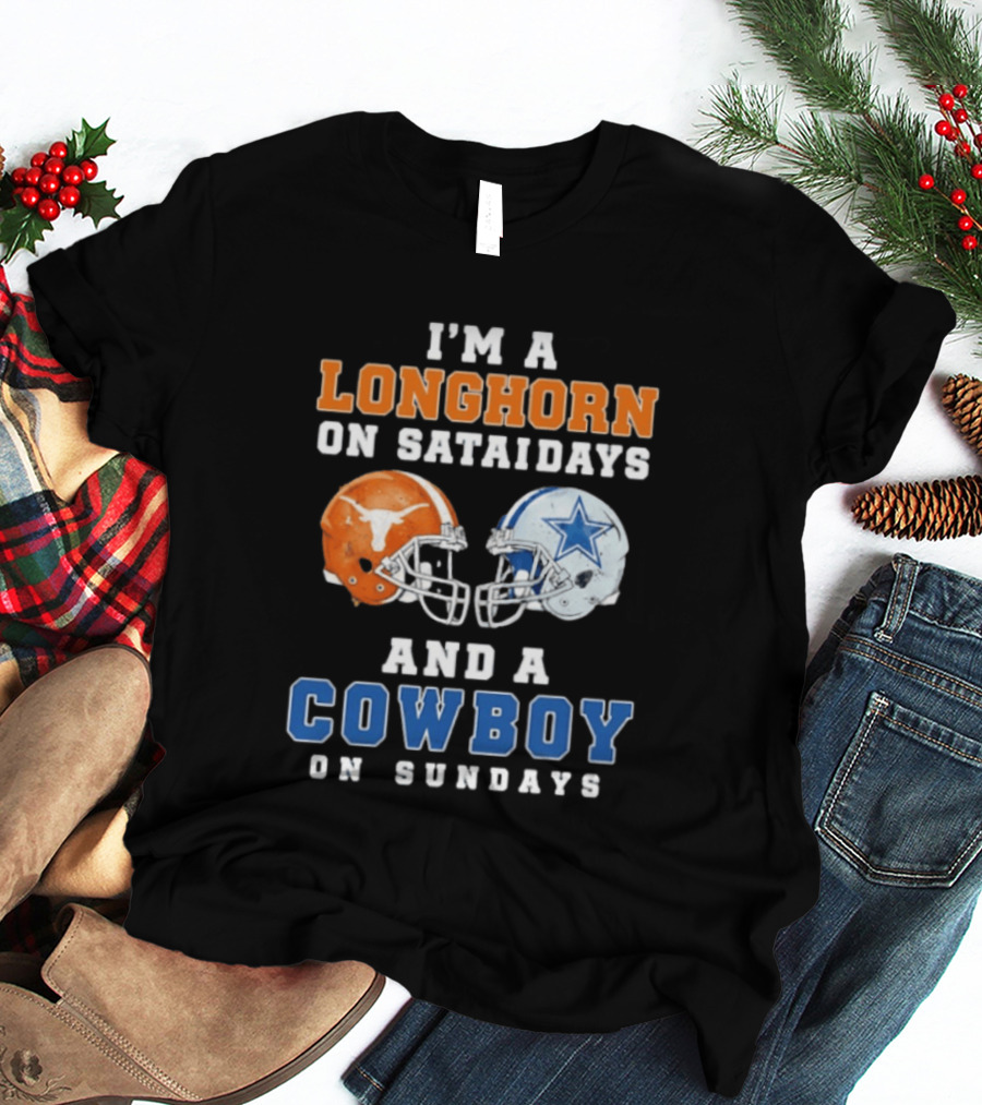 I'm A Longhorn On Saturdays And A Cowboy On Sundays Football Helmets T-Shirt
