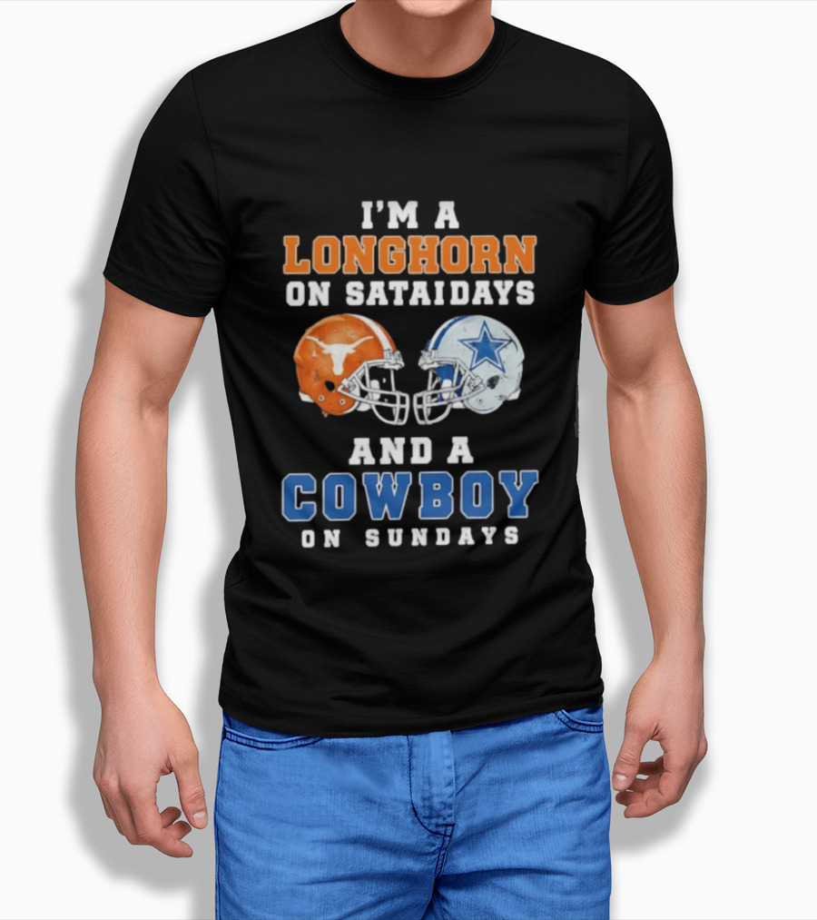 I'm A Longhorn On Saturdays And A Cowboy On Sundays Football Helmets T-Shirt