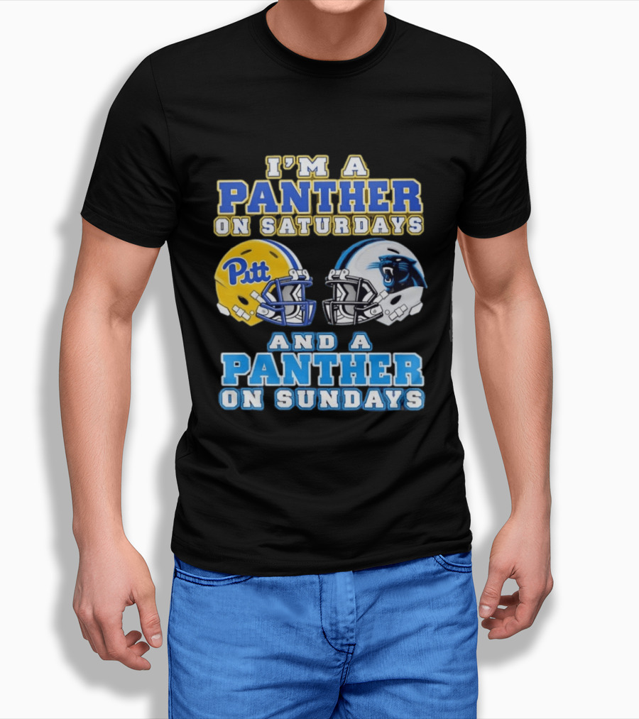 I'm A Panther On Saturdays Pitt Football And A Panther On Sundays Carolina Football T-Shirt