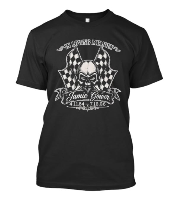 In Loving Memory Jamie Gower 1984 2026 Skull Racing Checkered Flags Memorial T-Shirt