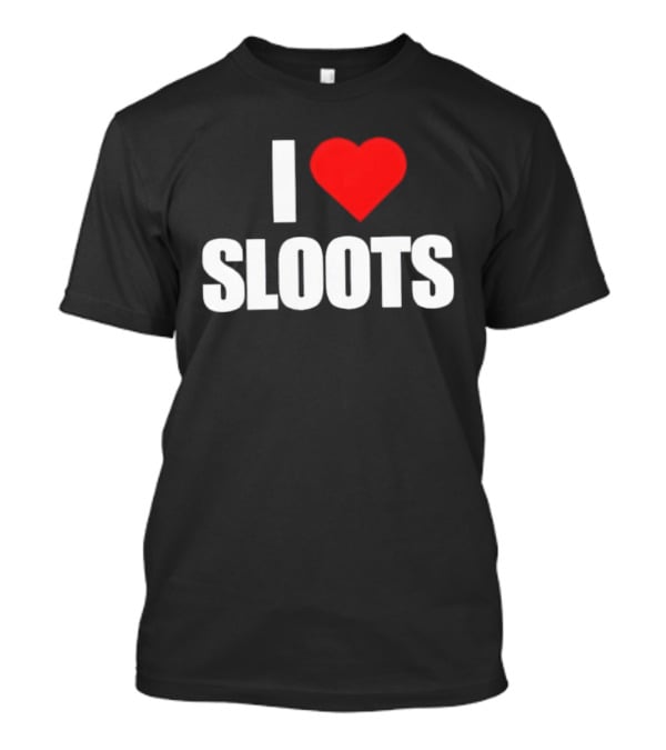 I Love Sloots Bold Statement Red Heart T-Shirt