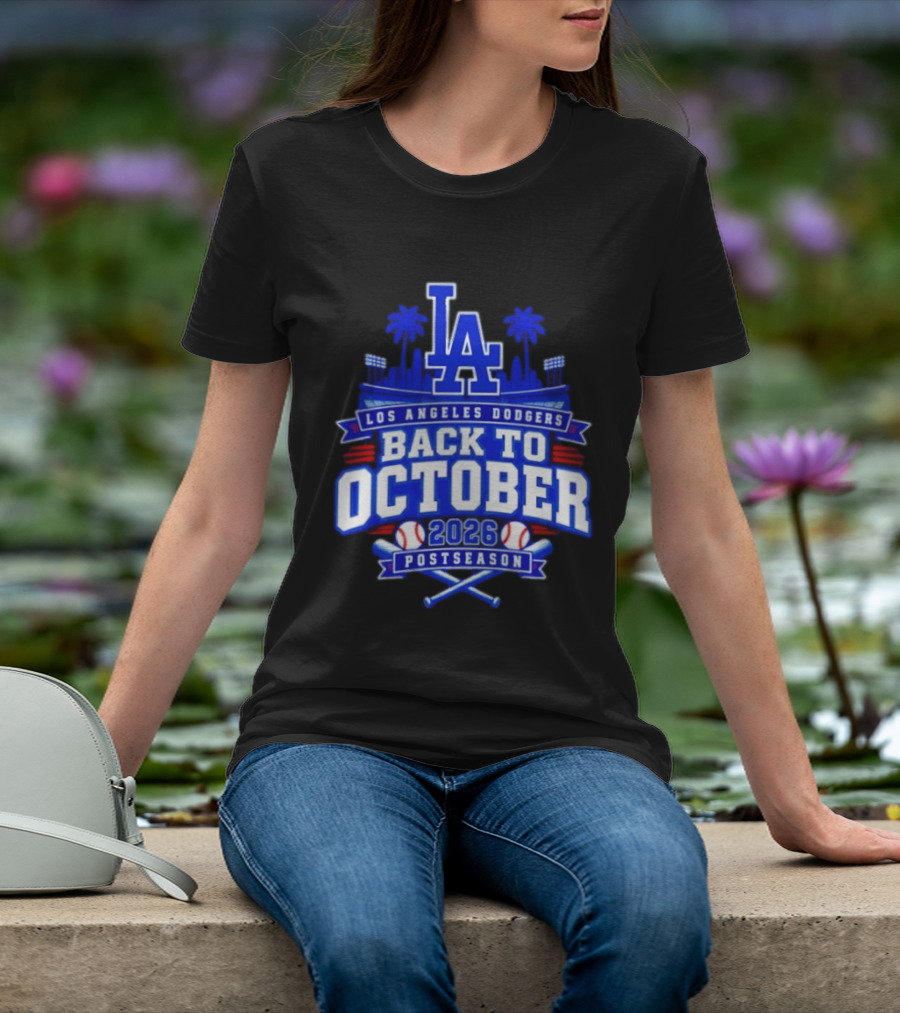 LA Los Angeles Dodgers 2026 Back To October Postseason Baseball Skyline T-Shirt