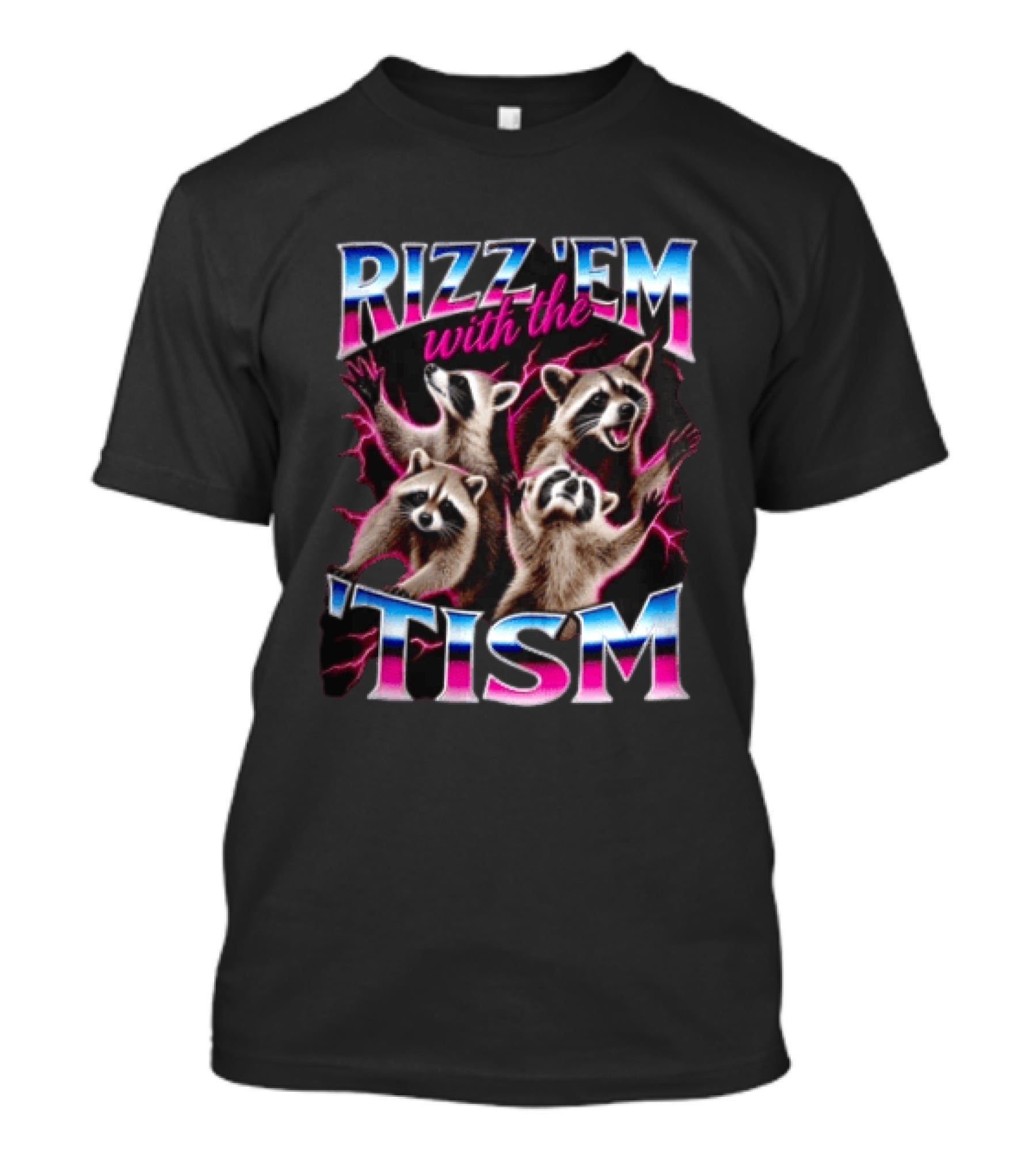 Rizz Them With The Tism Four Raccoons Reaching Pink Lightning T-Shirt