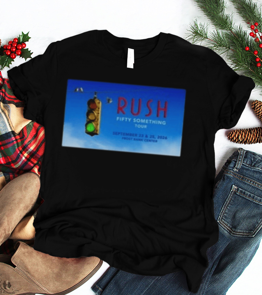 Rush Fifty Something Tour San Antonio TX September 23 25 2026 Frost Bank Center Concert T-Shirt
