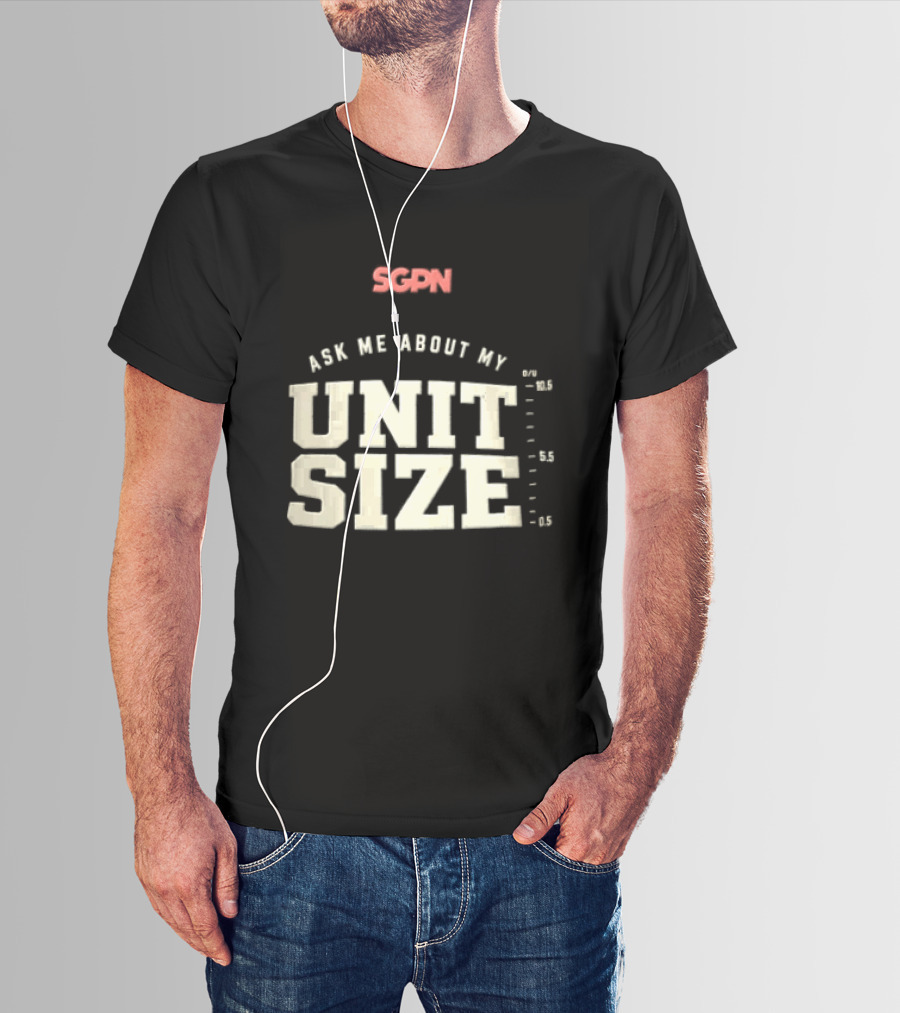 Sgpn Ask Me About My Unit Size Betting Odds Scale T-Shirt