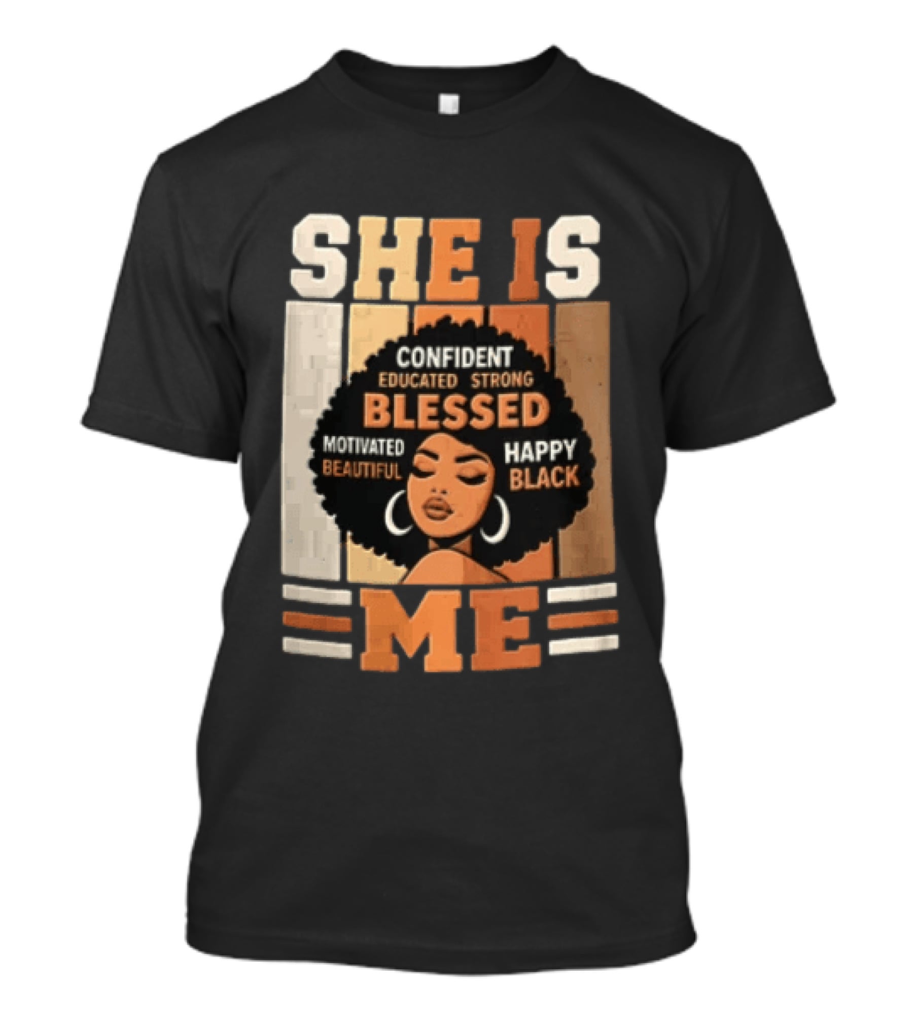 Confident Educated Strong Blessed Motivated Happy Beautiful Black She Is Me T-Shirt
