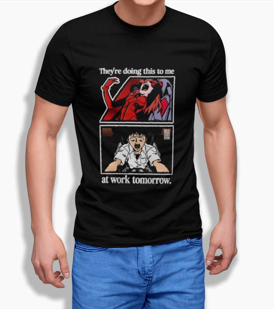 They're Doing This To Me Tomorrow Asuka Langley Soryu Shinji Ikari At Work T-Shirt