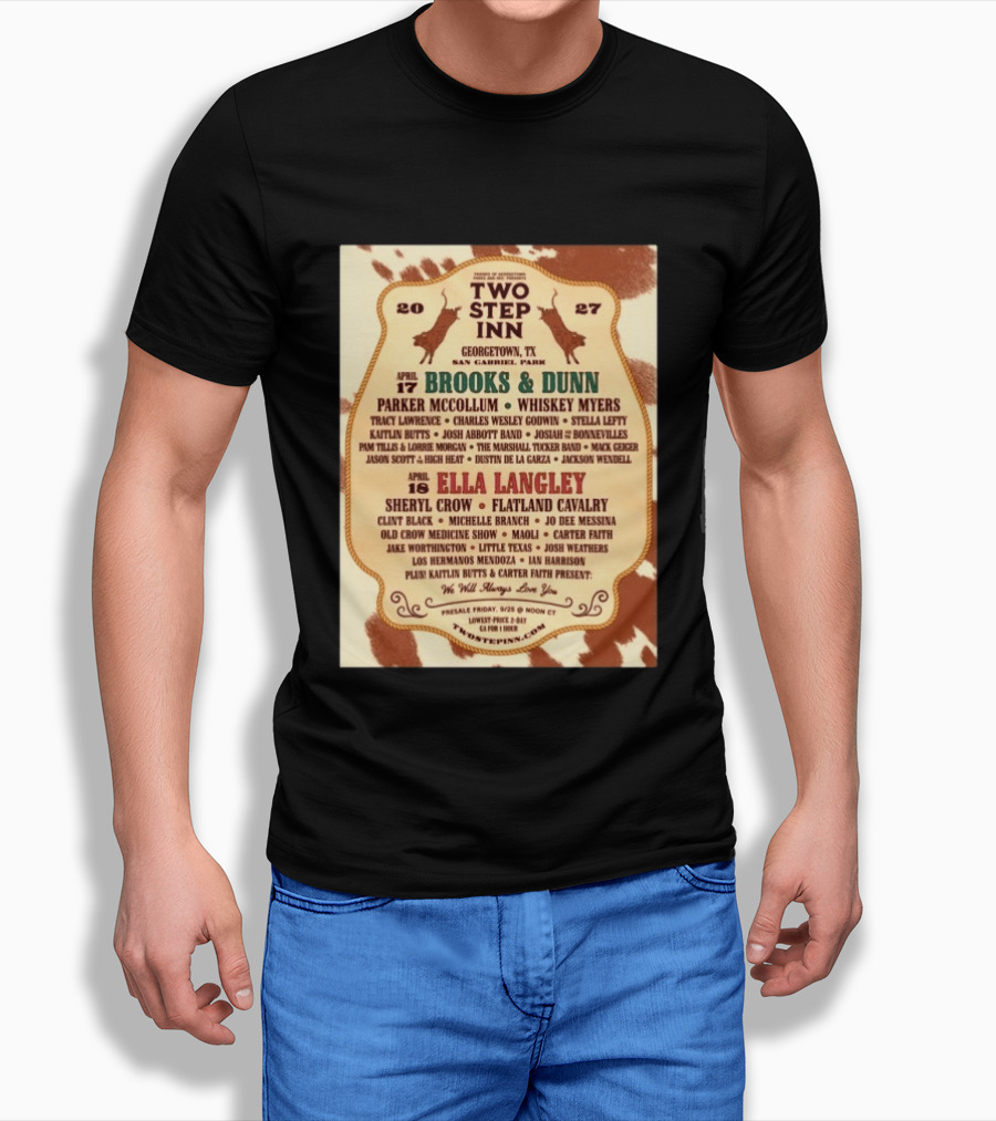 Two Step Inn Festival 2027 Georgetown TX April 17 18 Brooks Dunn Ella Langley Sheryl Crow Lineup T-Shirt