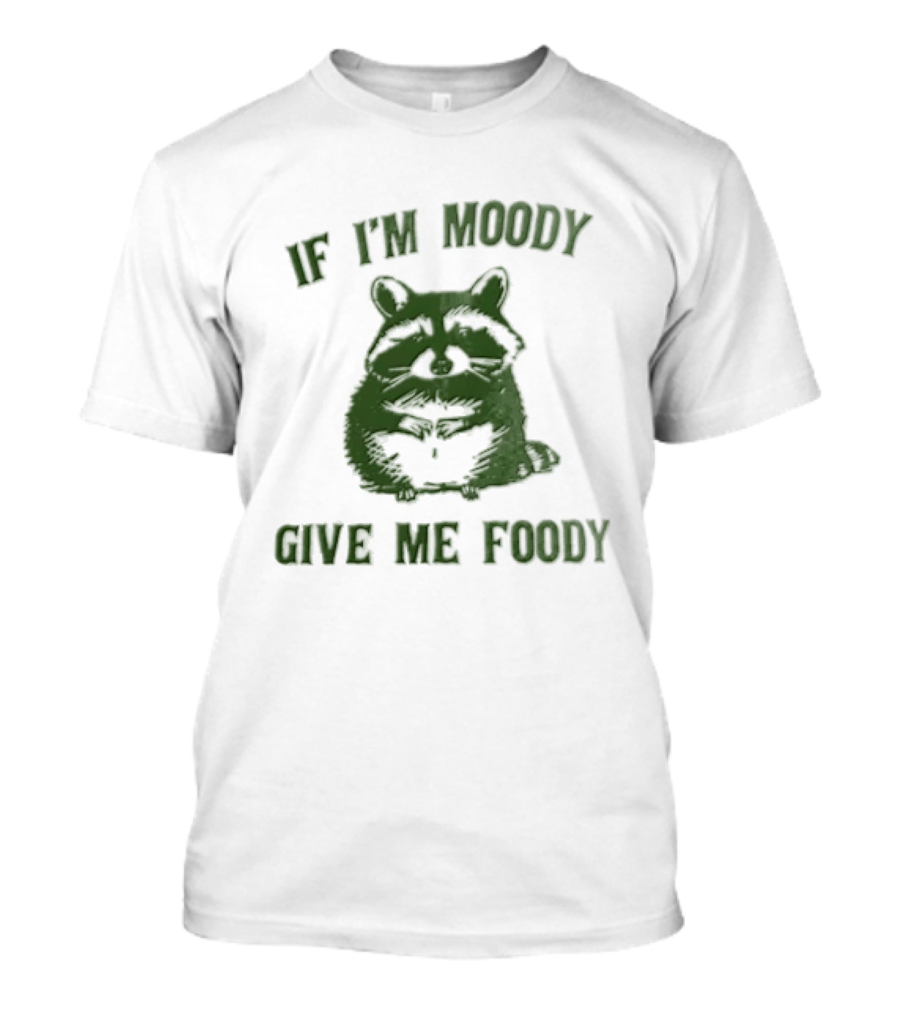 If I'm Moody Give Me Foody Cat Humor T-Shirt