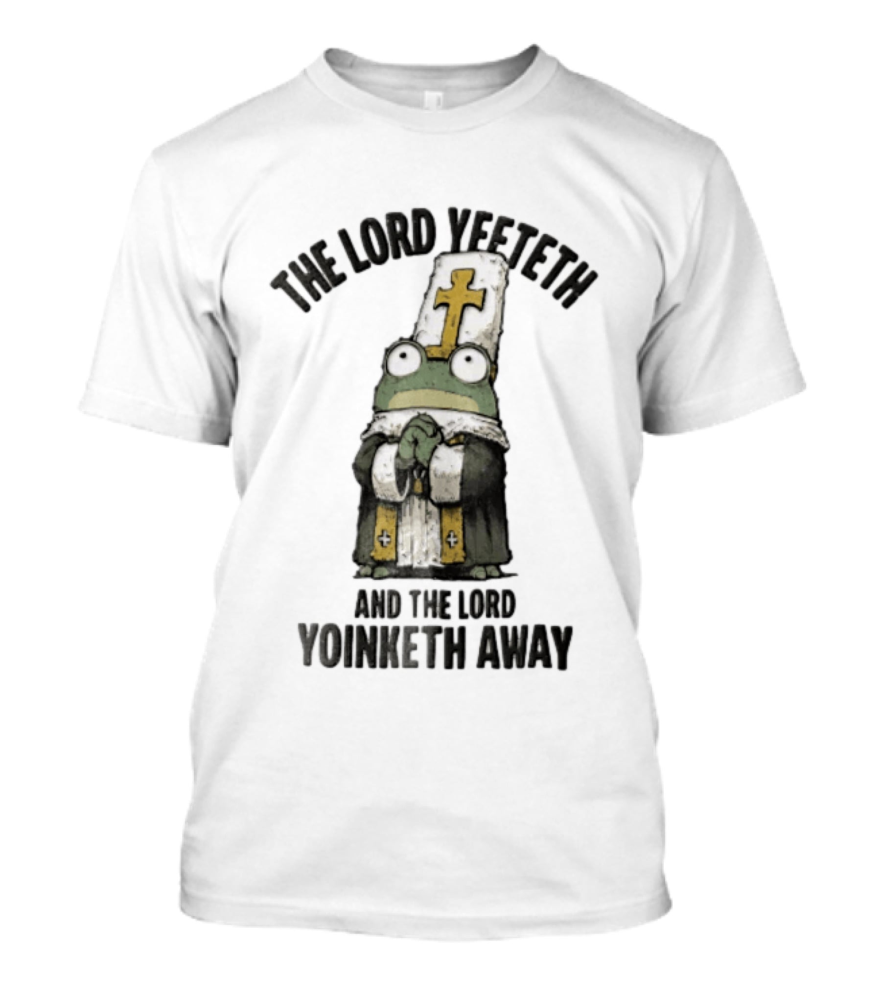 The Lord Yeeteth And The Lord Yoinketh Away Frog In Religious Vestments With Mitre Praying T-Shirt