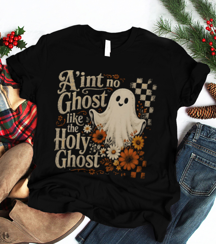 Aint No Ghost Like The Holy Ghost Ghost Flowers Checkered T-Shirt