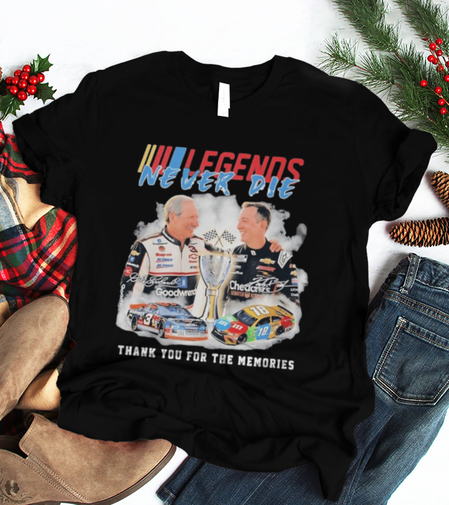 NASCAR Legends Never Die Dale Earnhardt Kyle Busch Thank You For The Memories T-Shirt