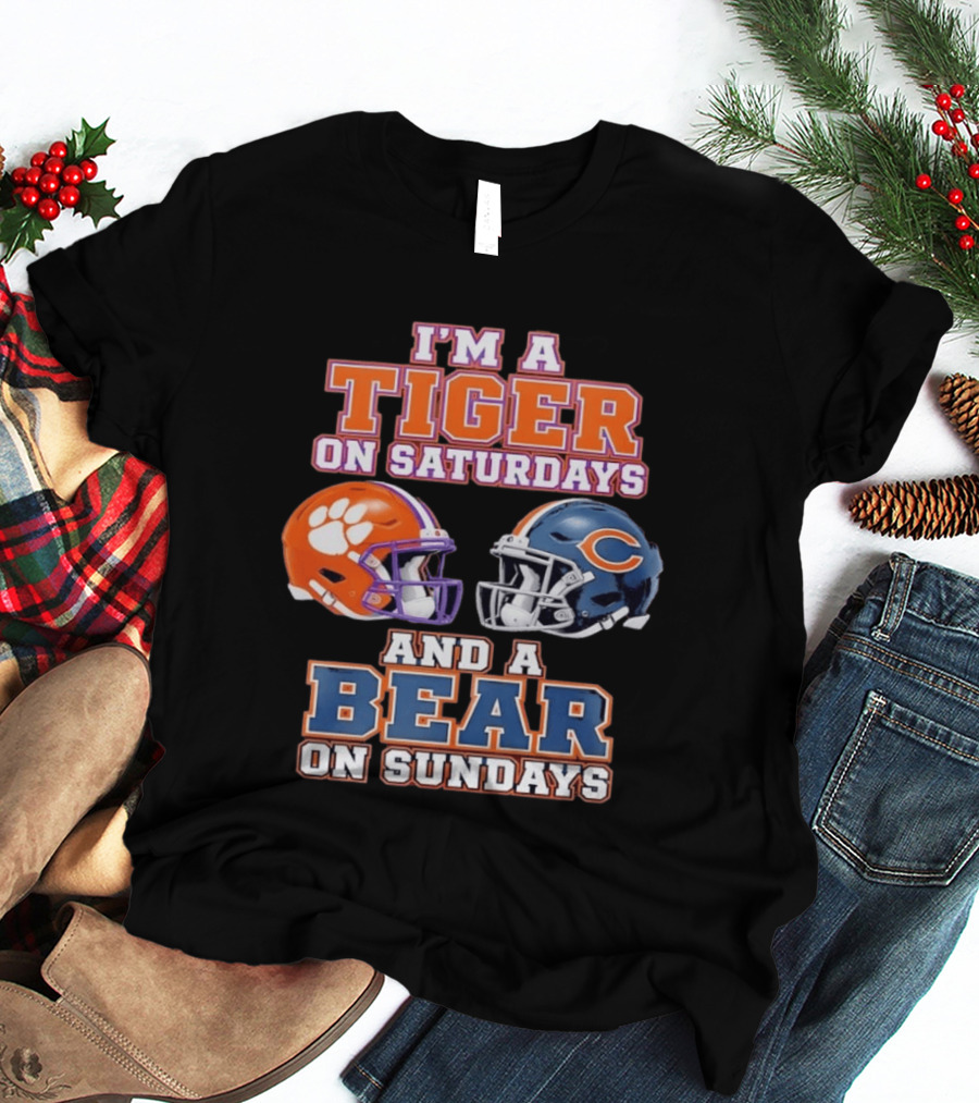I'm A Tiger On Saturdays And A Bear On Sundays Clemson Tigers Chicago Bears Helmet Fan Gear T-Shirt