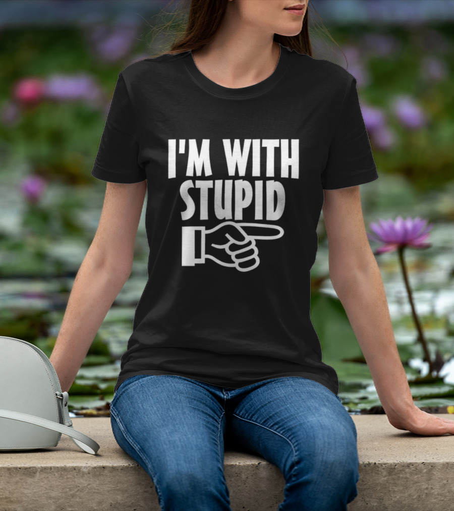 I'm With Stupid Finger Pointing Fun T-Shirt