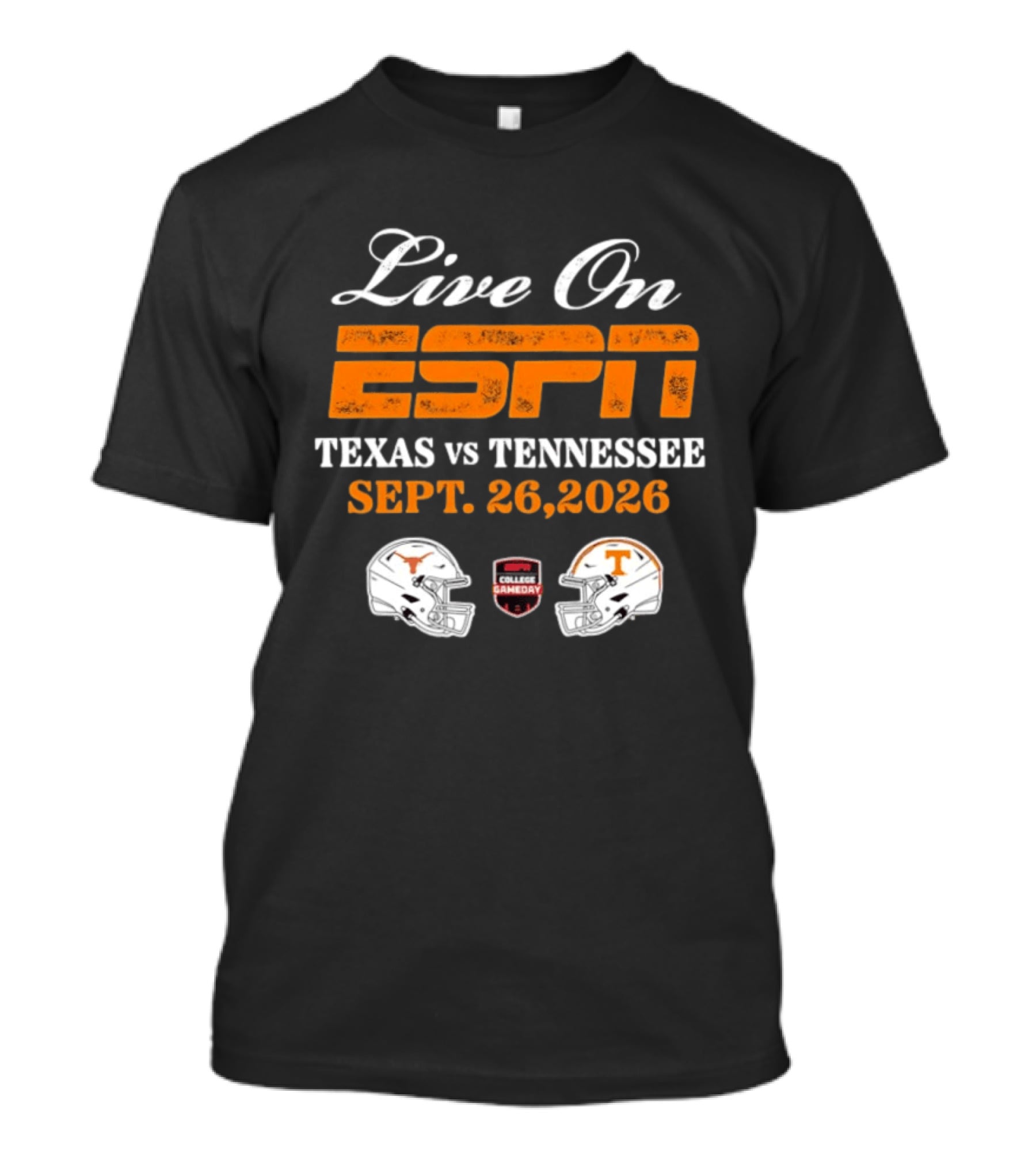 Live On ESPN Texas Vs Tennessee Sept. 26, 2026 College Gameday T-Shirt