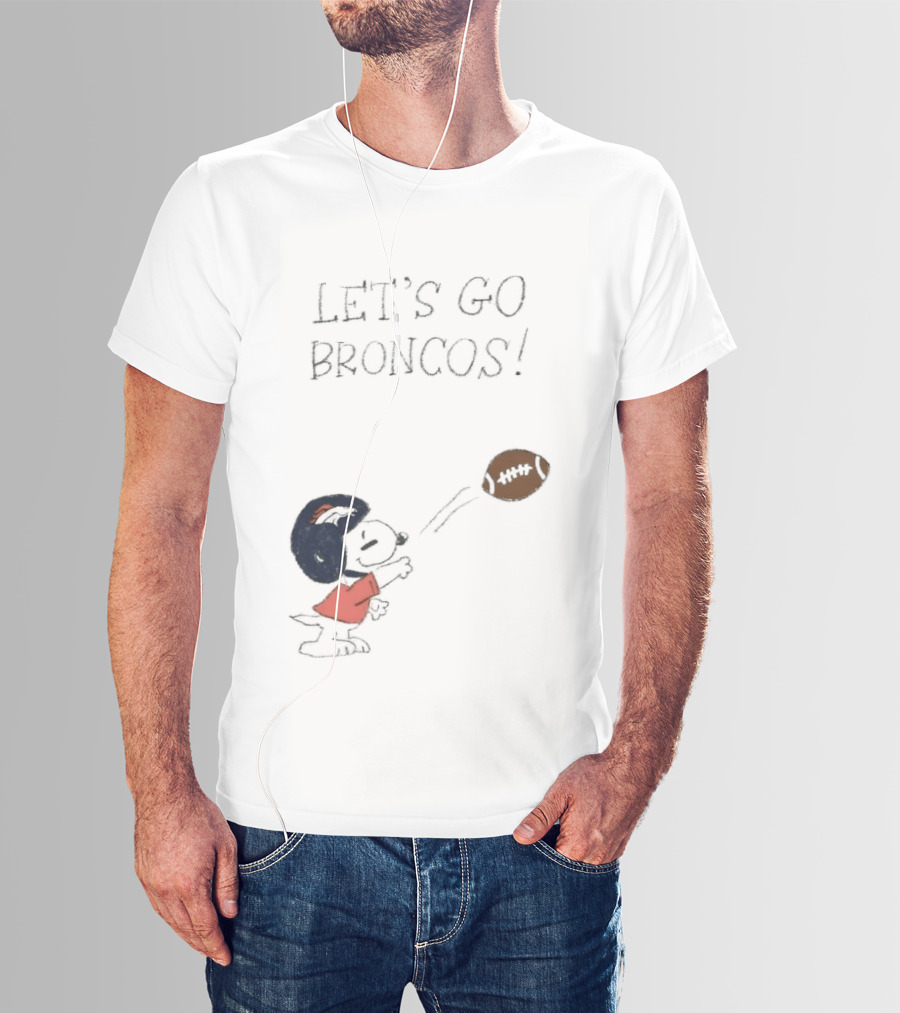 Snoopy Let's Go Broncos Denver Football Fan Peanuts Sports Team T-Shirt