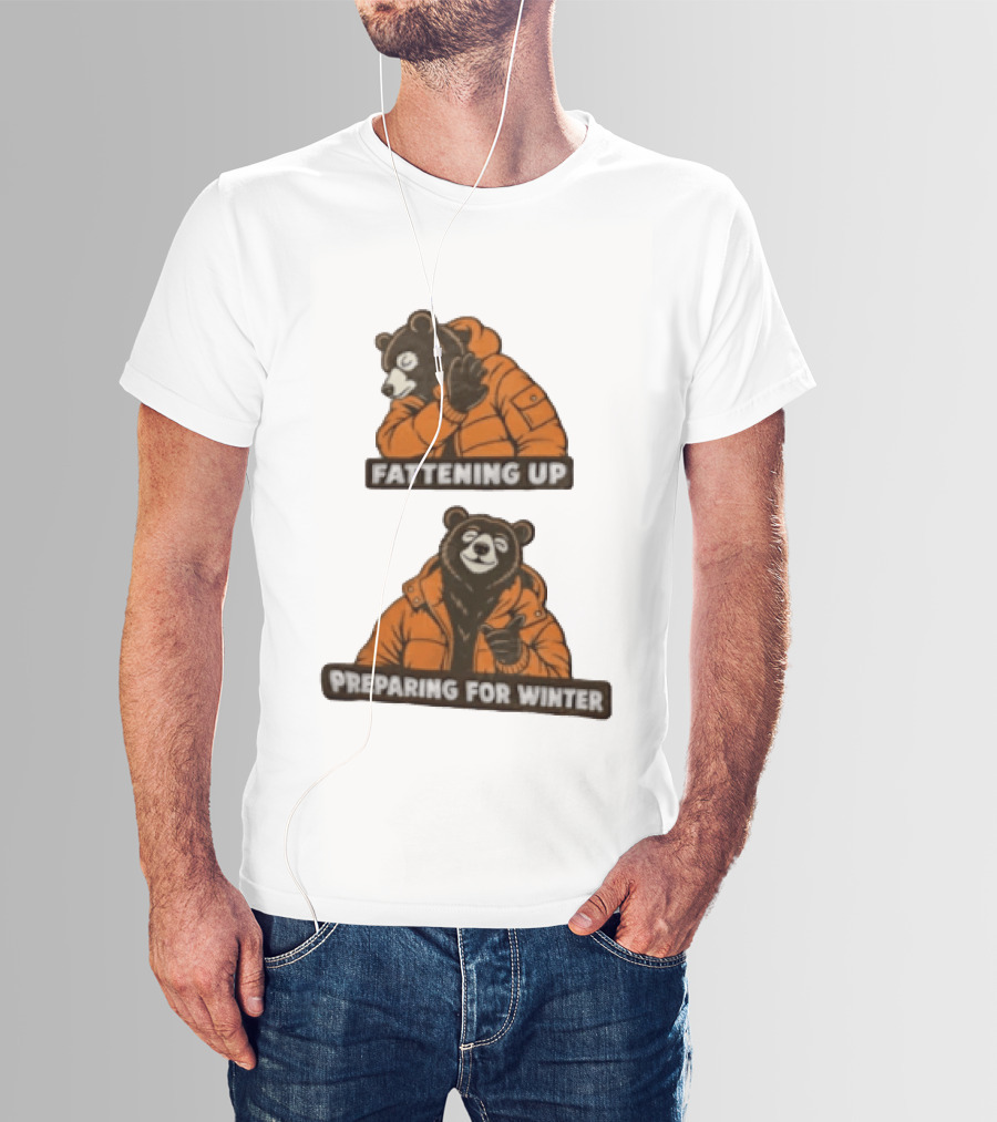 Fattening Up Preparing For Winter Two Bears Orange Jackets T-Shirt