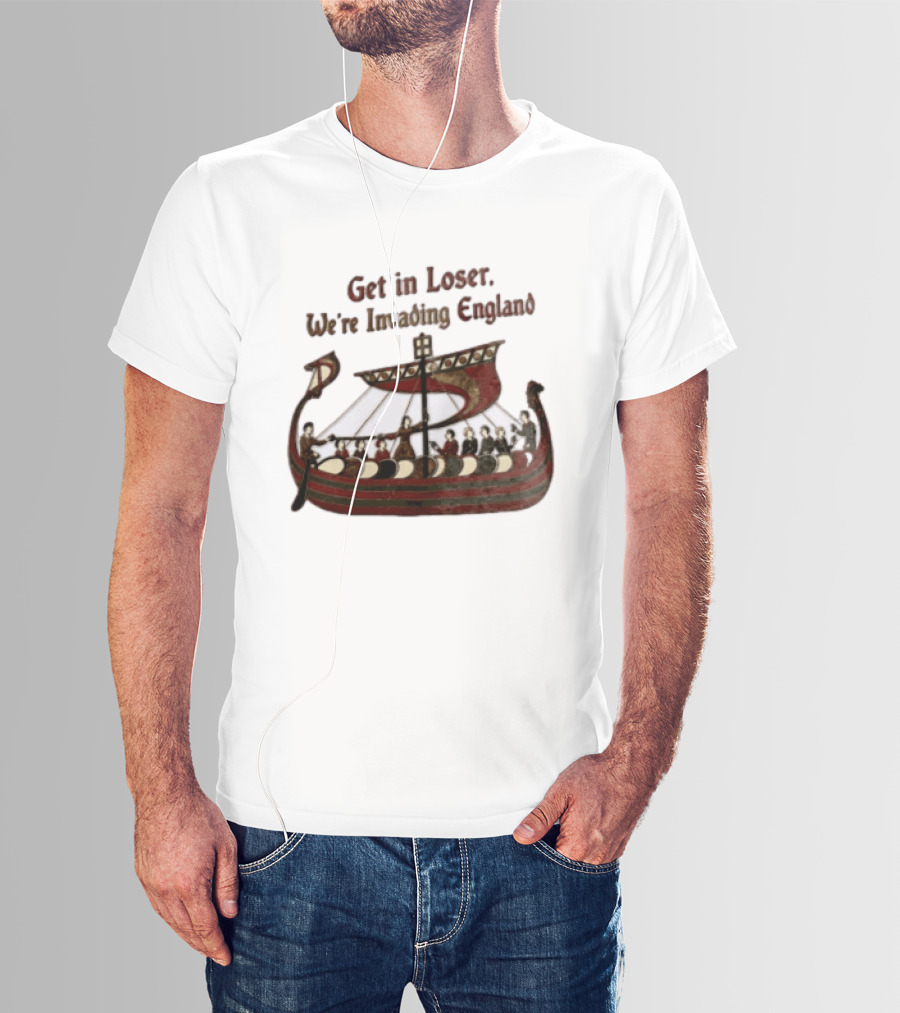 Get In Loser We're Invading England Viking Ship Tapestry T-Shirt