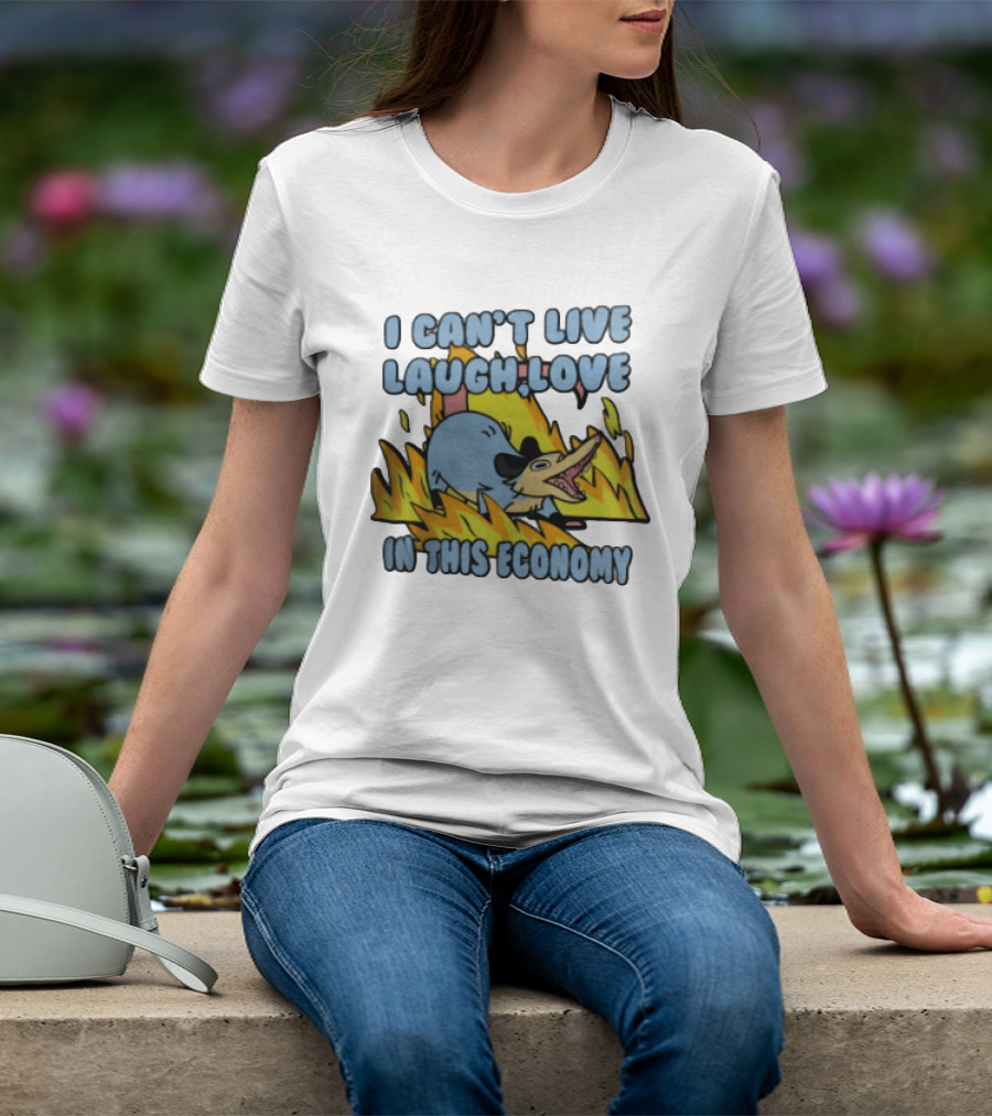 I Can't Live Laugh Love In This Economy Opossum Screaming Fire Cartoon T-Shirt