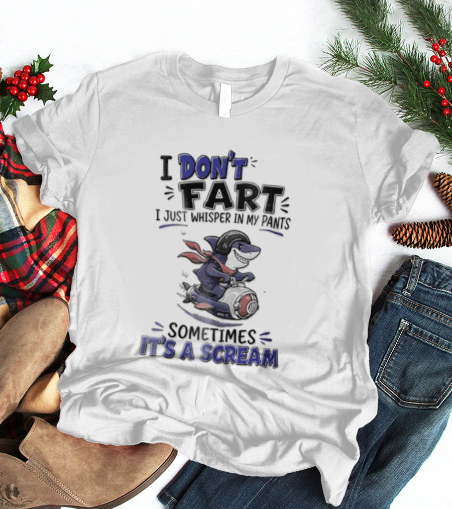I Don't Fart I Just Whisper In My Pants Sometimes It's A Scream Dog With Cape T-Shirt