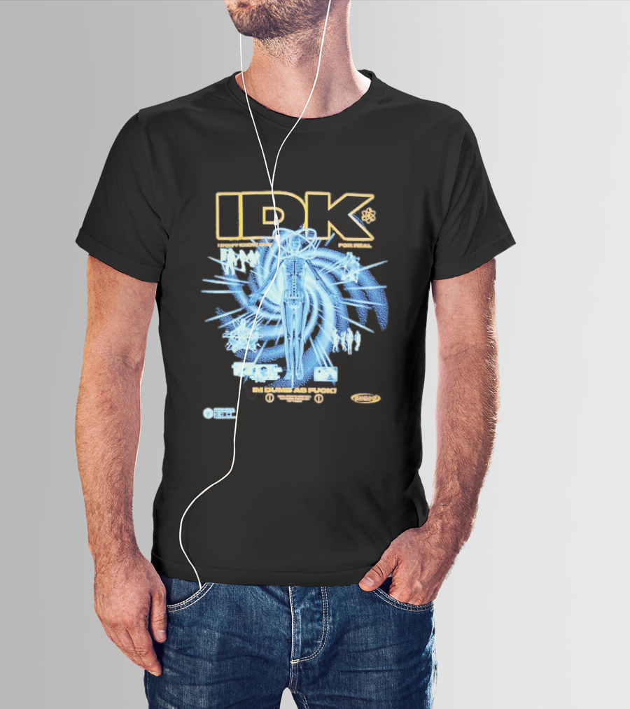 IDK I Don't Know Shit For Real Im Dumb As Fuck Futuristic X Ray Blueprint T-Shirt