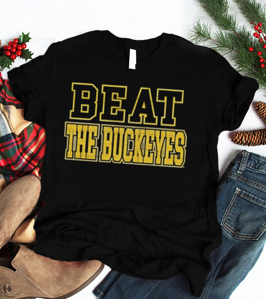 Michigan Wolverines Beat The Buckeyes Rivalry Game Victory T-Shirt